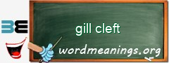 WordMeaning blackboard for gill cleft